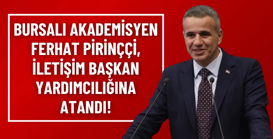 Ferhat Pirinççi, Cumhurbaşkanlığı İletişim Başkan Yardımcısı Oldu