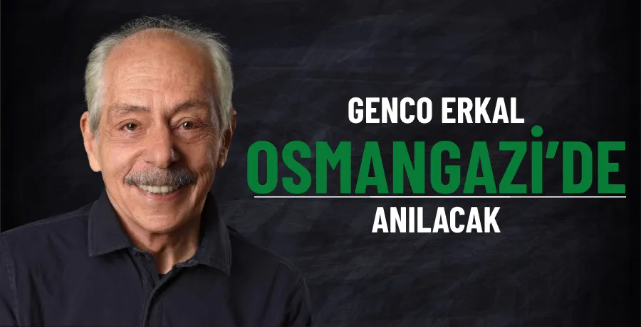 Genco Erkal Osmangazi