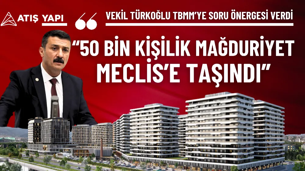 “50 bin kişilik mağduriyet Meclis’e taşındı”