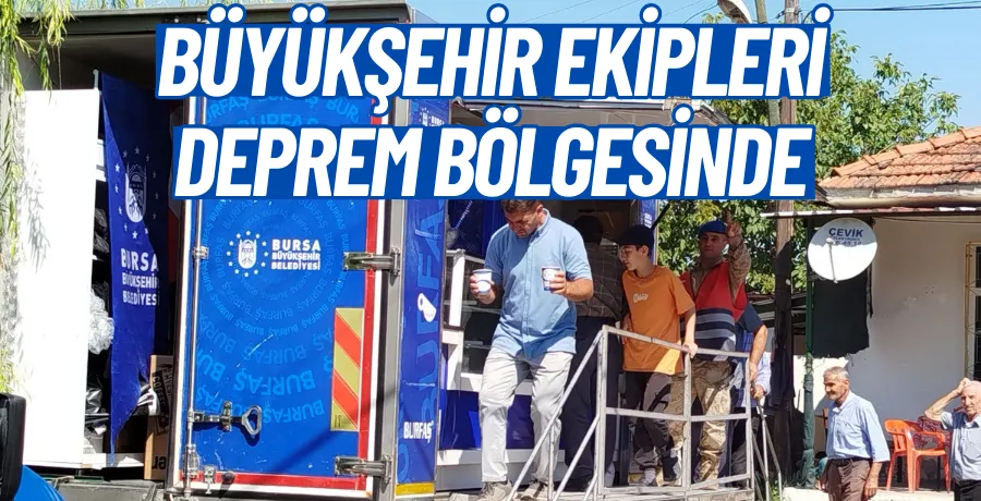 Büyükşehir ekipleri deprem bölgesinde