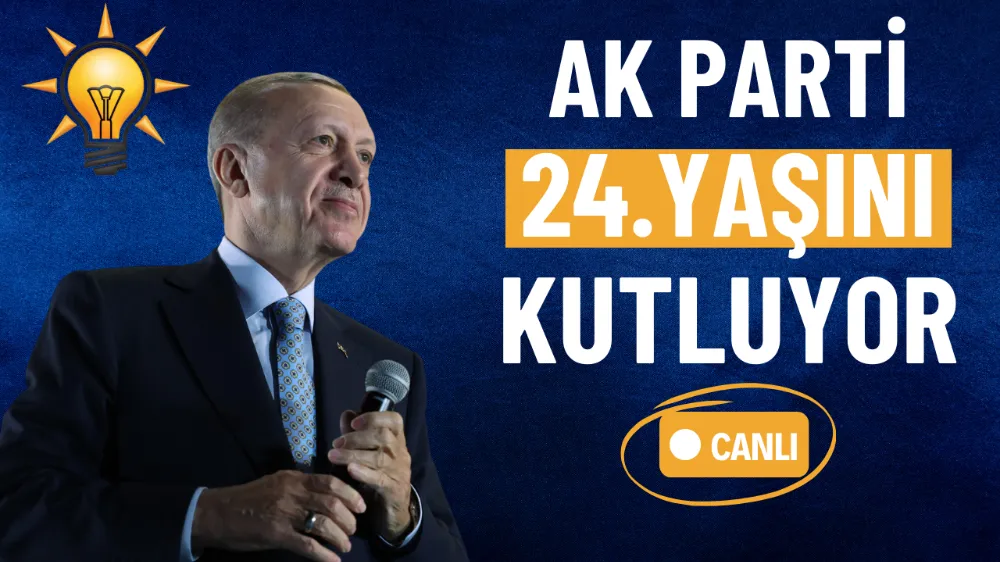 AK Parti 24. yaşını kutluyor