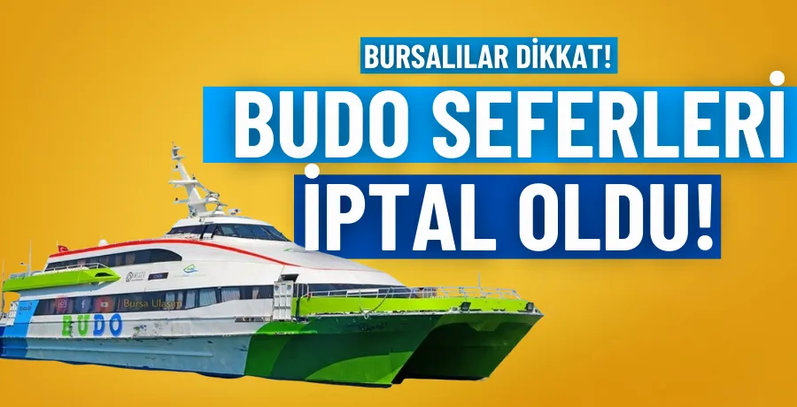Bursalılar dikkat: BUDO seferleri iptal oldu!