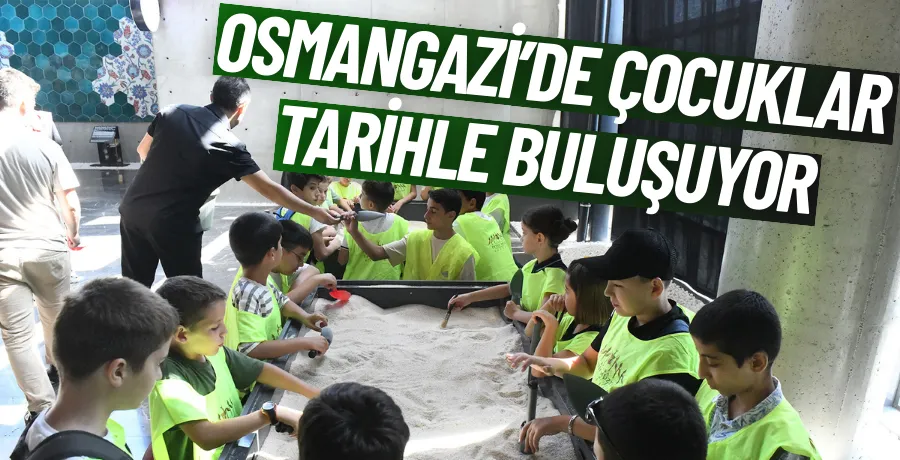Osmangazi’de çocuklar tarihle buluşuyor