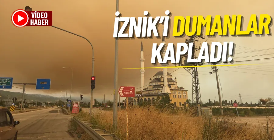 İznik’i dumanlar kapladı!