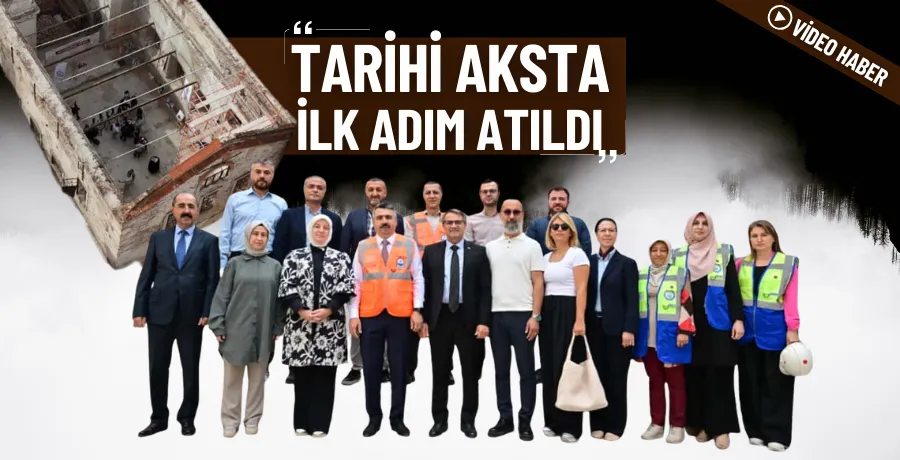 Tarihi aksta ilk adım atıldı