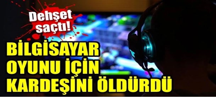 Bilgisayar oyunu için kardeşini öldürdü